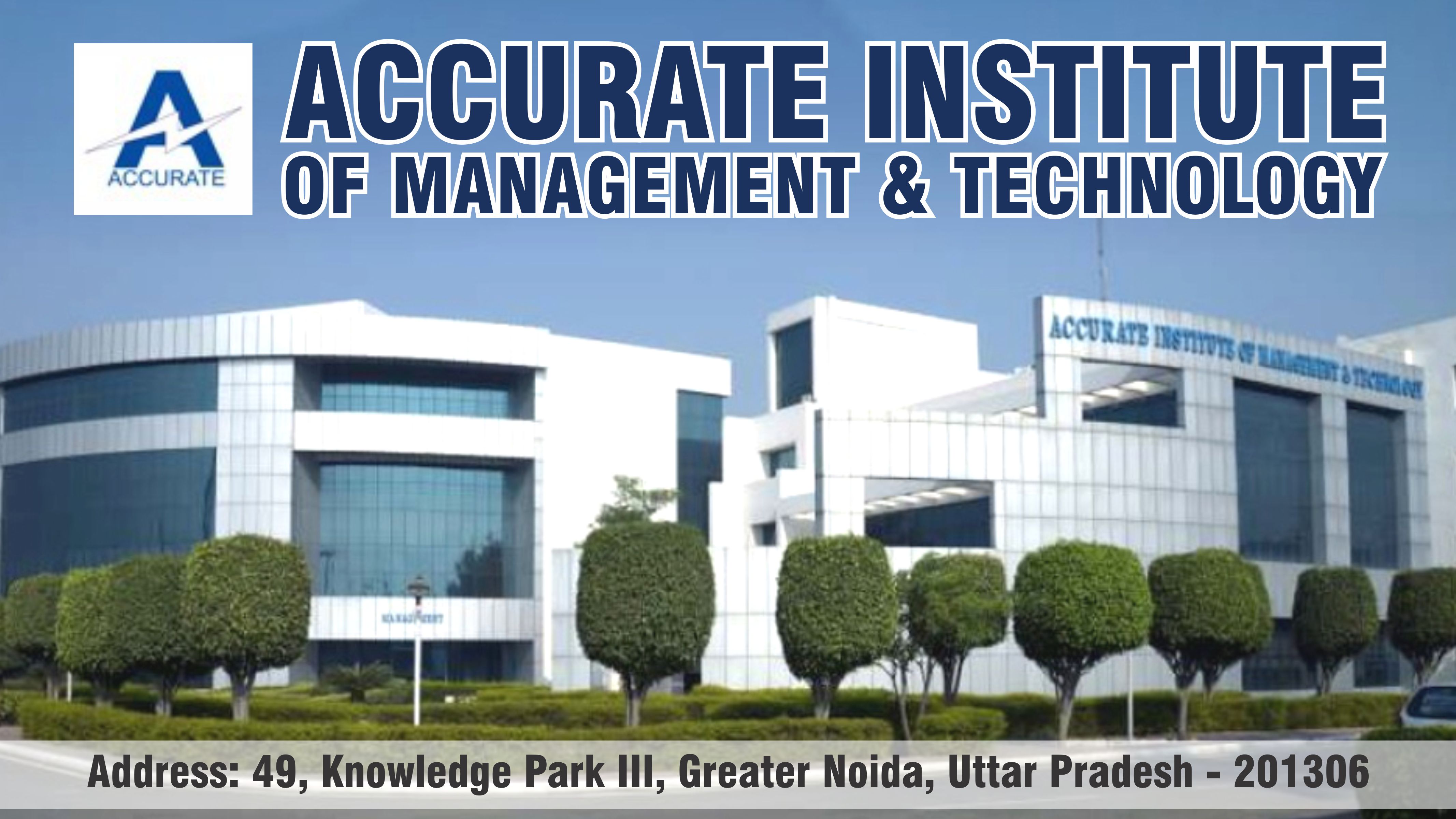 Out Side View of Accurate Institute of Management and Technology